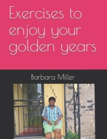 Exercises to enjoy your golden years B08M2FY1WJ Book Cover