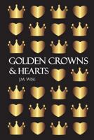 Golden Crowns and Hearts 1544200811 Book Cover
