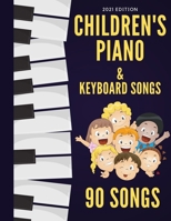 Children's Piano & Keyboard Songs: 90 Songs B08VYLMGZM Book Cover