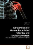 Wirksamkeit der Manualtherapie bei Patienten mit Schulterschmerzen: Eine randomisierte kontrollierte Studie 3639216059 Book Cover