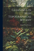 Gleanings In Irish Topographical Botany 1022400185 Book Cover