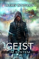 Geist im System (Buch 5): Eine LitRPG-Apokalypse Serie (German Edition) 8077091105 Book Cover
