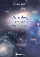 Paroles, éclats de vie (French Edition) B0BR28K2V9 Book Cover