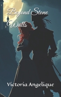 Beyond Stone Walls (Stone Walls Trilogy) B0FF9BZC5C Book Cover