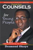 Pocket Size Counsels for Young People: Keys to Maximising the Youth Life 1514447096 Book Cover