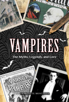 Vampires: From Dracula to Twilight - The Complete Guide to Vampire Mythology 0956142869 Book Cover