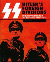 SS: Hitler's Foreign Divisions: Foreign Volunteers in the Waffen SS, 1940-1945 1862272891 Book Cover
