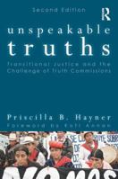 Unspeakable Truths: Facing the Challenges of Truth Commissions 0415924782 Book Cover