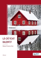 Là où tout ralentit (French Edition) B0GWGP8HTP Book Cover