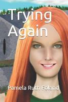 Trying Again 1794574964 Book Cover