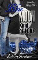 Blue Moon Kind of Love 1533611084 Book Cover