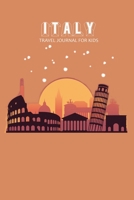 Italy Travel Journal For Kids : Interactive journaling log book to record experiences and memeories with prompts | Perfect traveling gift for teens | Traveler adventure recording book 165346108X Book Cover