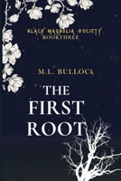 The First Root: A Southern Gothic Paranormal Mystery (Black Magnolia Society) B0HGN3HKPV Book Cover