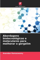 Abordagens biotecnológicas e moleculares para melhorar o gergelim 6205859483 Book Cover