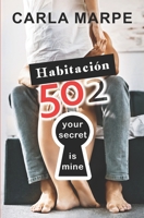 Habitación 502: Your secret is mine B0BTSNV14Y Book Cover