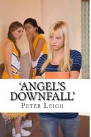 'Angel's Downfall': The Brotherhood Trylogy 1491245476 Book Cover