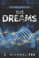 The Dreams by B. Michael Fee: Revised Edition B0B8RP7QWG Book Cover