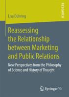 Reassessing the Relationship Between Marketing and Public Relations: New Perspectives from the Philosophy of Science and History of Thought 3658180331 Book Cover