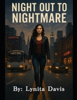 Night Out To Nightmare B0F4K7DR4R Book Cover