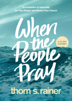 When the People Pray: An Invitation to Intercede for Your Pastor and Revive Your Church 1496448839 Book Cover