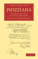 Piozziana: Or, Recollections of the Late Mrs Piozzi 1108057322 Book Cover