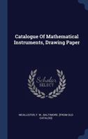 Catalogue of Mathematical Instruments, Drawing Paper 1340551837 Book Cover
