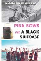 PINK BOWS ON A BLACK SUITCASE B087L9YL1J Book Cover