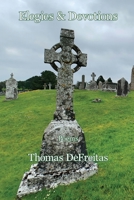 Elegies & Devotions 1639808523 Book Cover