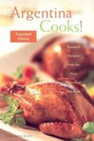 Argentina Cooks!: Treasured Recipes from the Nine Regions of Argentina (Hippocrene Cookbook Library) 0781808294 Book Cover