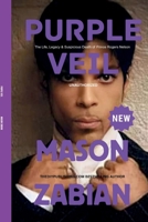 Purple Veil: The Life, Legacy & Suspicious Death of Prince Rogers Nelson B0FLDT56VV Book Cover