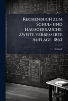 Rechenbuch Zum Schul- Und Hausgebrauche: Eine Nach Den Bewährtesten Methodischen Grundsätzen Bearb. Praktische Anweisung Zum Kopf- Und Zifferrechnen, ... Uebungs-aufgaben ...... 1275872239 Book Cover