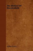 The History Of Macclesfield 1447402324 Book Cover