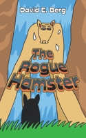 The Rogue Hamster B0CTFP9JYN Book Cover