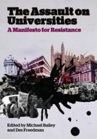 The Assault on Universities: A Manifesto for Resistance 0745331912 Book Cover