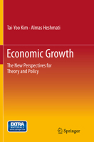 Economic Growth: The New Perspectives for Theory and Policy 3642408257 Book Cover