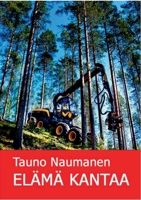 ELÄMÄ KANTAA: Romaani 9528017959 Book Cover