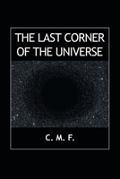 The Last Corner of the Universe 1506549950 Book Cover