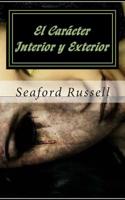 El Carácter Interior y Exterior 1478224053 Book Cover