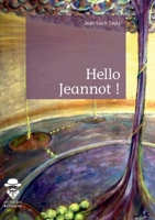 Hello Jeannot ! (French Edition) 234216453X Book Cover