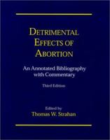 Detrimental Effects of Abortion: An Annotated Bibliography With Commentary