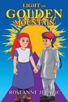 Light on Golden Mountain 1491730145 Book Cover