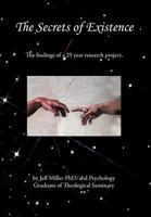 The Secrets of Existence 1463421575 Book Cover
