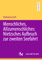 Menschliches, Allzumenschliches: Nietzsches Aufbruch zur zweiten Seefahrt (German Edition) 3662722658 Book Cover