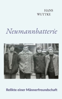 Neumannbatterie: Relikte einer Männerfreundschaft (German Edition) 3769362497 Book Cover