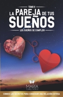 La Pareja de Tus Sue�os: Los sue�os se cumplen 8409140241 Book Cover