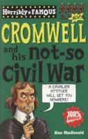 Oliver Cromwell & His Not-So Civil War 1407111892 Book Cover