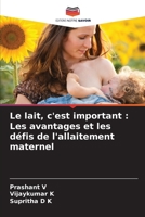 Le lait, c'est important : Les avantages et les défis de l'allaitement maternel 6205969092 Book Cover