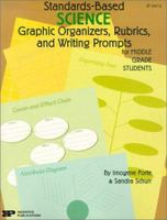 Standards-Based Science: Graphic Organizers, Rubrics, and Writing Prompts for Middle Grade Students 0865304955 Book Cover