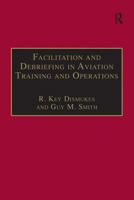 Facilitation and Debriefing in Aviation Training Aand Operations 0754611647 Book Cover