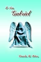 I Am Gabriel 1410792072 Book Cover